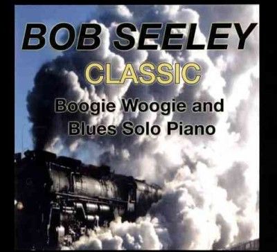 Bob Seeley - Classic Boogie Woogie (CD)