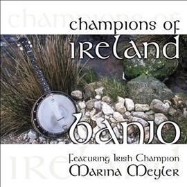 Marina Meyler - Champions Of Ireland: Banjo (CD)