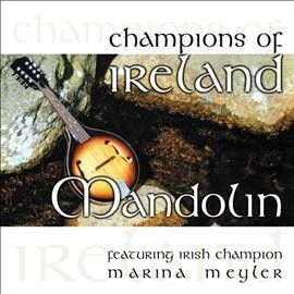 Marina Meyler - Champions Of Ireland: Mandolin (CD)