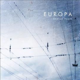 Andrew Heath - Europa (CD)