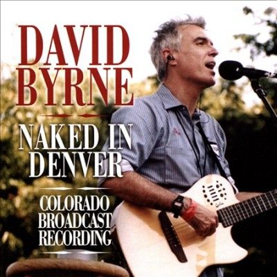 David Byrne - Naked In Denver (CD)