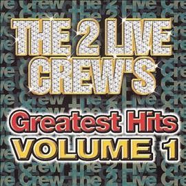 2 Live Crew - Greatest Hits: Vol 1 (CD)