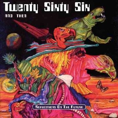 Twenty Sixty Six And - Reflections On The Future (CD)