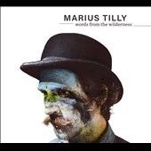Marius Tilly - Words From The Wilderness (CD)