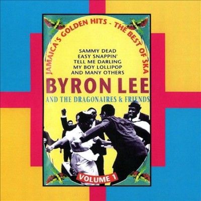 Byron &amp; The Dra Lee - Jamaica's Golden Hits: Best Of Ska V1 (CD)