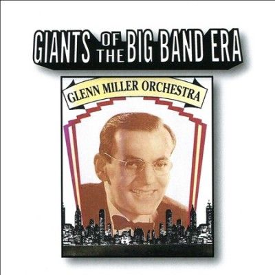 Glenn Orches Miller - Giants Of The Big Band Era (CD)