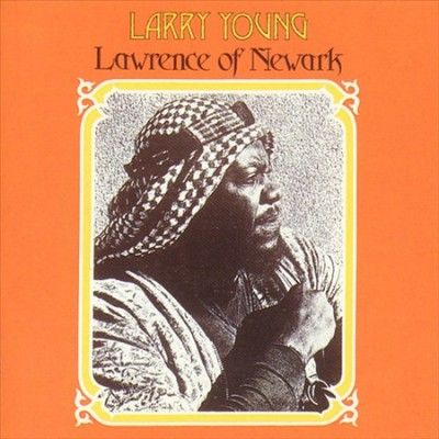 Larry Young - Lawrence Of Newark (Vinyl)