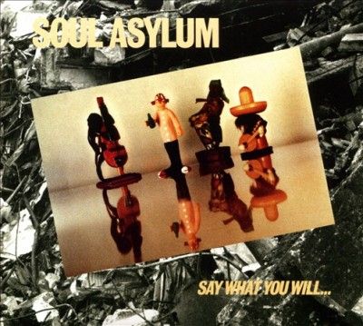 Soul Asylum - Say What You Will Everything Can Happ (CD)