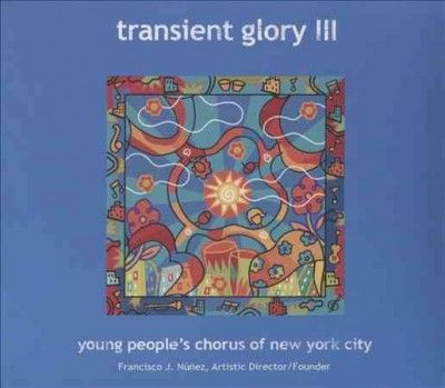 Young People's Choru - Transient Glory Iii (CD)