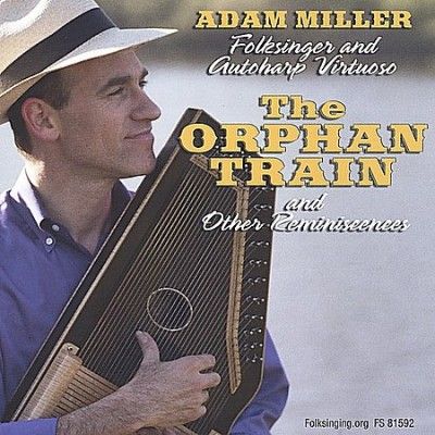 Adam Miller - Orphan Train And Other Reminiscences (CD)