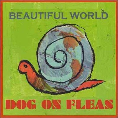 Dog On Fleas - Beautiful World (CD)