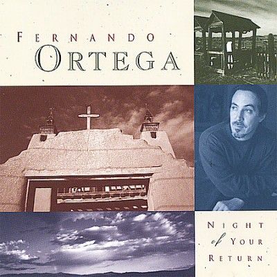 Fernando Ortega - Night Of Your Return (CD)