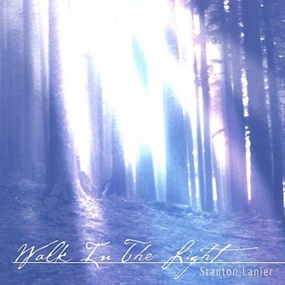 Stanton Lanier - Walk In The Light (CD)