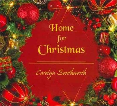 Carolyn Southworth - Home For Christmas (CD)