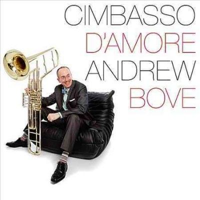Andrew Bove - Cimbasso D'amore (CD)