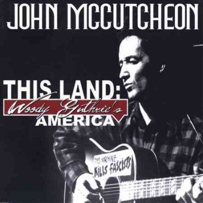 John Mccutcheon - This Land: Woody Guthrie's America (CD)