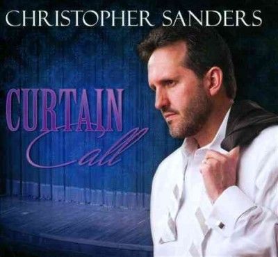 Christopher Sanders - Curtain Call (CD)