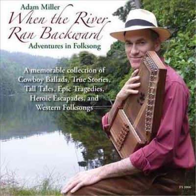 Adam Miller - When The River Ran Backward: Adventure (CD)