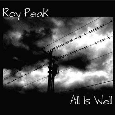 Roy Peak - All Is Well (CD)