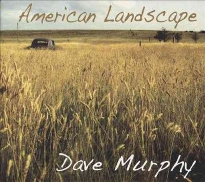 Dave Murphy - American Landscape (CD)