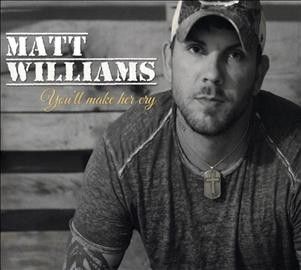 Matt Williams - You'll Make Her Cry (CD)