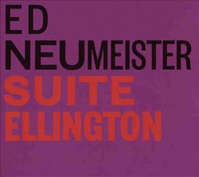 Ed Neumeister - Suite Ellington (CD)