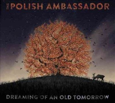 Polish Ambassador - Dreaming Of An Old Tomorrow (CD)