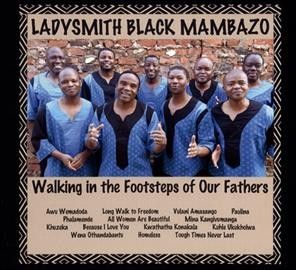 Ladysmith Black Mamb - Walking In The Footsteps Of Our Fathe (CD)