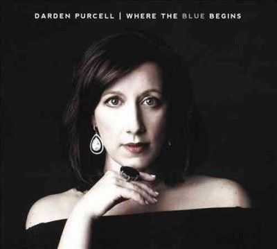 Darden Purcell - Where The Blue Begins (CD)