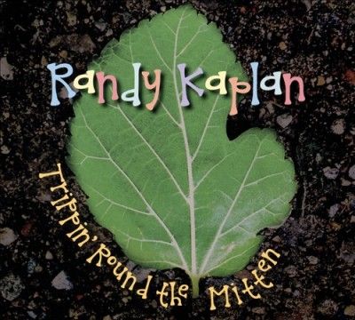 Randy Kaplan - Trippin Round The Mitten (CD)