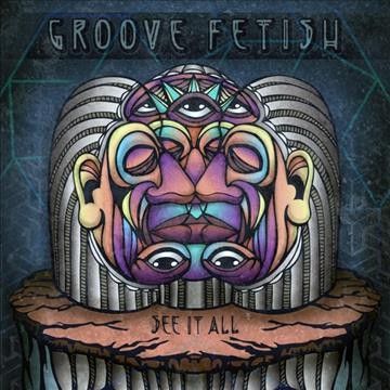 Groove Fetish - See It All (CD)