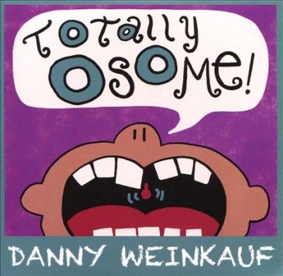 Danny Weinkauf - Totally Osome (CD)