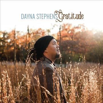 Dayna Stephens - Gratitude (CD)