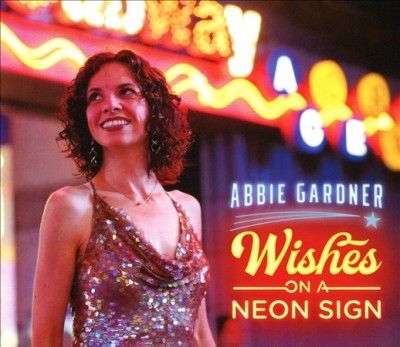 Abbie Gardner - Wishes On A Neon Sign (CD)