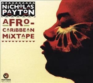 Nicholas Payton - Afro Caribbean Mixtape (CD)