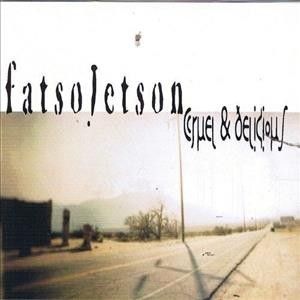 Fatso Jetson - Cruel &amp; Delicious (CD)