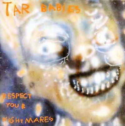 Tar Babies - Face The Music/respect Your Nightmare (CD)