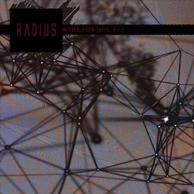 Radius - Interpolation Tapes (restoration 2/3) (CD)
