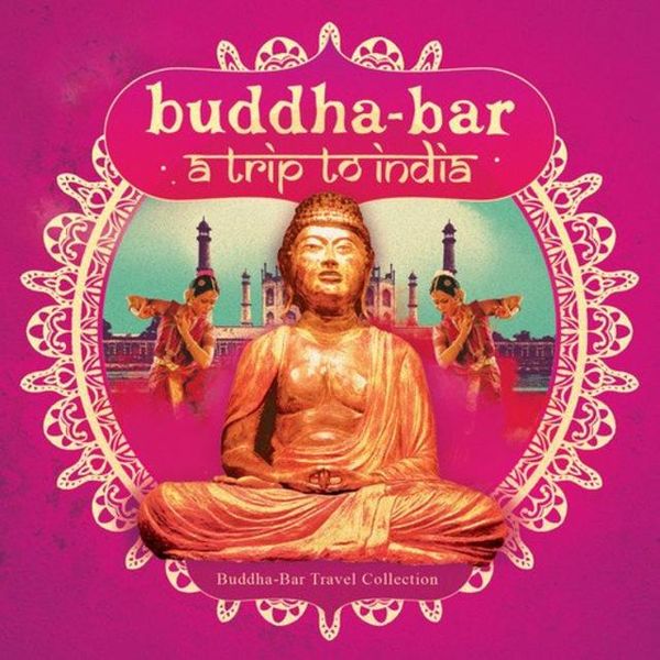 Buddha-Bar - A Trip to India (CD)