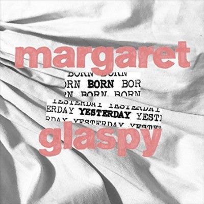Margaret Glaspy - Born Yesterday (Vinyl)