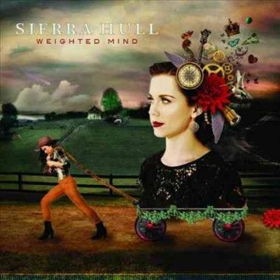 Sierra Hull - Weighted Mind (Vinyl)