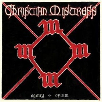 Christian Mistress - Agony And Opium (Vinyl)