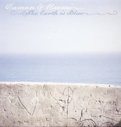 Damon &amp; Naomi - Earth Is Blue (Vinyl)