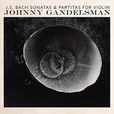 Johnny Gandelsman - Bach: Complete Sonatas &amp; Partitas (Vinyl)