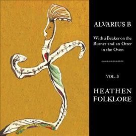 Alvarius B. - With A Beaker On The Burner And An V3 (Vinyl)