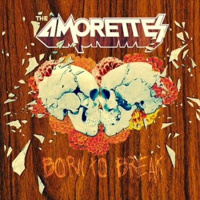 Amorettes - Born To Break (Vinyl)
