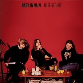 Baby In Vain - More Nothing (Vinyl)