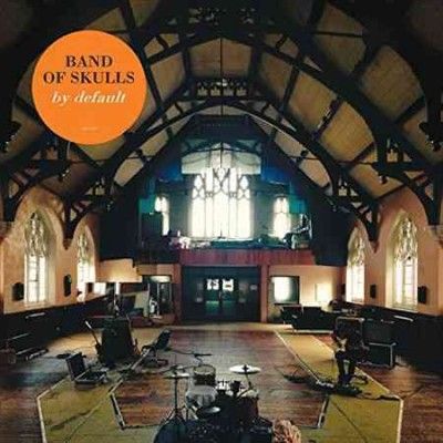 Band Of Skulls - By Default (Vinyl)