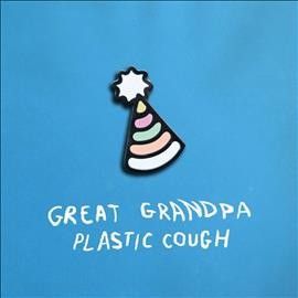Great Grandpa - Plastic Cough (Vinyl)
