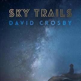 David Crosby - Sky Trails (Vinyl)